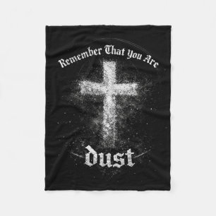 Remember You Are Dust Christian Cross Faith Easter Fleece Blanket