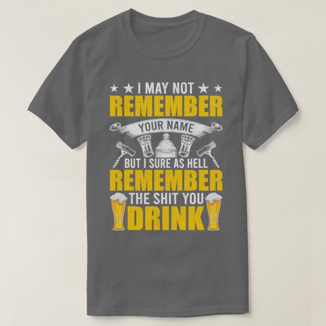 Remember Your Drink Bartending T-Shirt (Design Front)