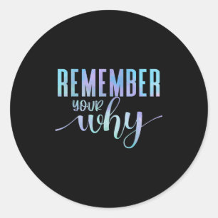 Remember Your Why Gym Motivation Fitness Insration Classic Round Sticker