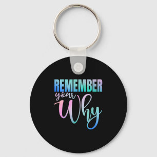 Remember Your Why Gym Motivation Fitness Insration Key Ring