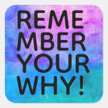 remember your why! 