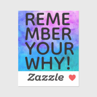 remember your why!  square sticker
