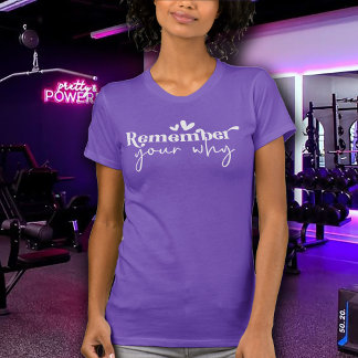 Remember Your Why Women's Exercise T-Shirt
