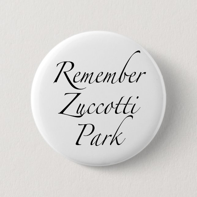 Remember Zuccotti Park Occupy Protests 6 Cm Round Badge (Front)