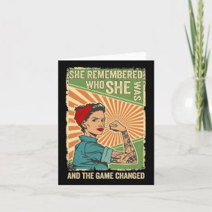 Remembered Who She Was And The Game Changed Card