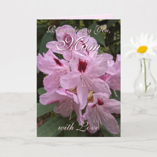 Remembering Mum Pink Rhododendron Mother's Day Card