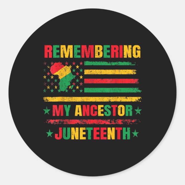 Remembering My Ancestor Pride African Juneteenth M Classic Round Sticker (Front)