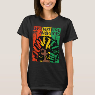 Remembering My Ancestors Black Freedom 1865  T-Shirt