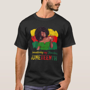 Remembering My Ancestors Junenth Black Freedom 186 T-Shirt