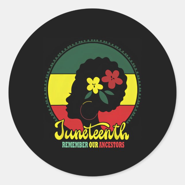 Remembering My Ancestors Juneteenth Celebrate Blac Classic Round Sticker (Front)