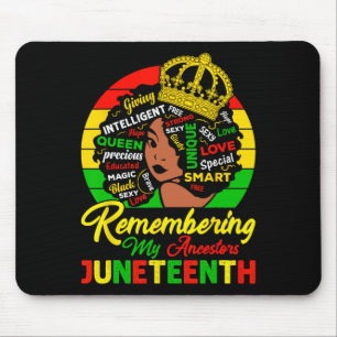 Remembering My Ancestors Juneteenth Celebrate Blac Mouse Pad