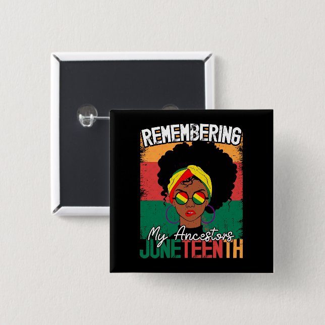 Remembering My Ancestors Juneteenth Freedom Day 15 Cm Square Badge (Front & Back)