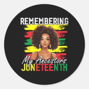 Remembering My Ancestors Juneteenth Melanin Black Classic Round Sticker