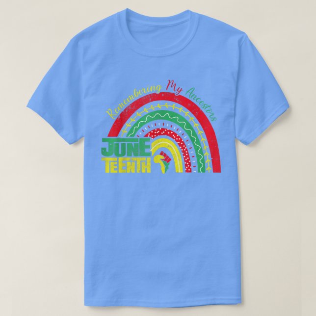 Remembering My Ancestors Juneteenth Rainbow Freedo T-Shirt (Design Front)