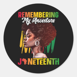 Remembering My Ancestors Shirt Black History Junet Classic Round Sticker