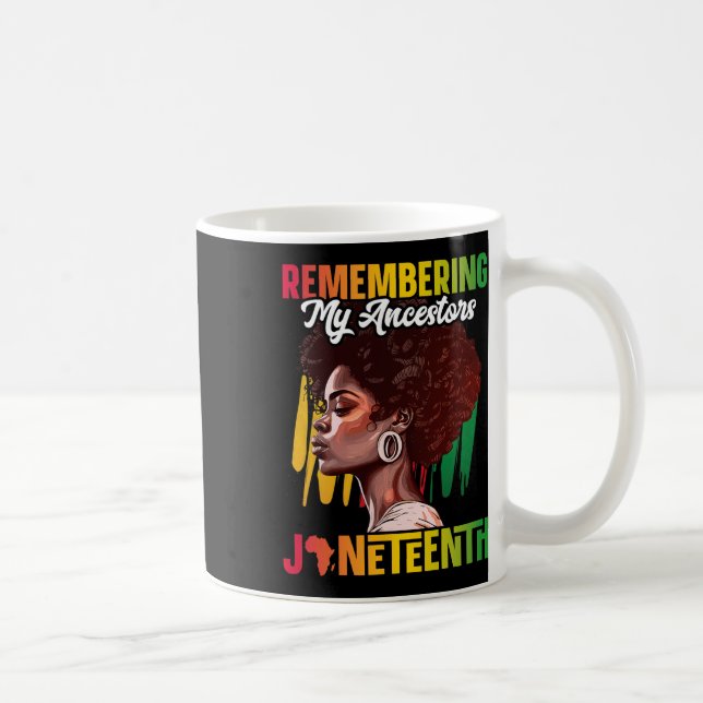 Remembering My Ancestors Shirt Black History Junet Coffee Mug (Right)