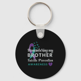Remembering My Brother Suicide Prevention Awarenes Key Ring