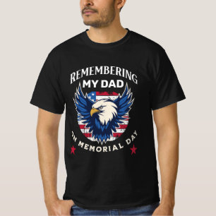 Remembering My Dad on Memorial Day T-Shirt