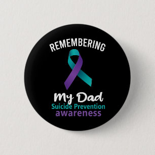 Remembering My Dad Suicide Prevention Awareness  6 Cm Round Badge