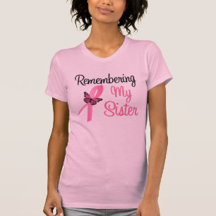 Remembering My Sister - Breast Cancer Awareness T-Shirt