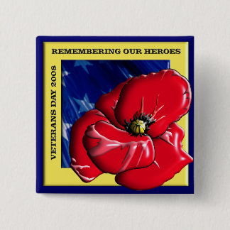 Remembering Our Heroes Veterans Day 2008 15 Cm Square Badge