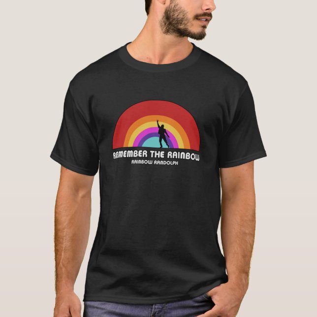 Remembering Rainbow Randolph T-Shirt (Front)