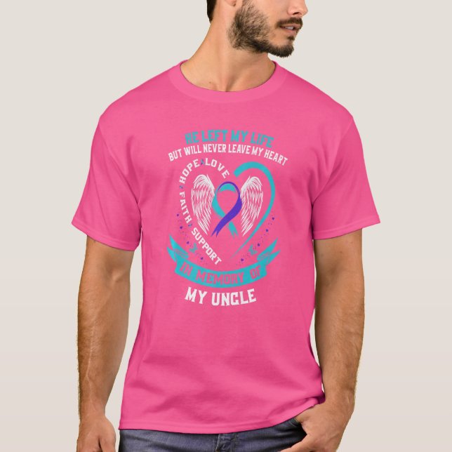 Remembrance In Memory Of My Uncle Suicide Awarenes T-Shirt (Front)