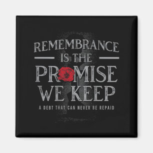 Remembrance Is The Promise We Keep On Back Magnet
