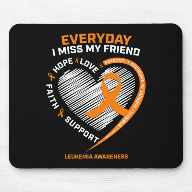 Remembrance Loving Memory Of My Friend Leukaemia A Mouse Pad (Front)