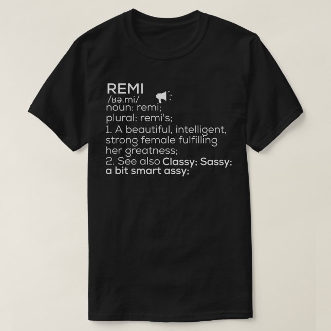 Remi Name Remi Definition Remi Female Name Remi Me T-Shirt (Design Front)