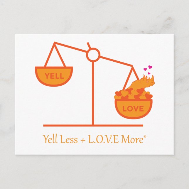 Remind Yourself to Yell Less + L.O.V.E. More! Postcard (Front)
