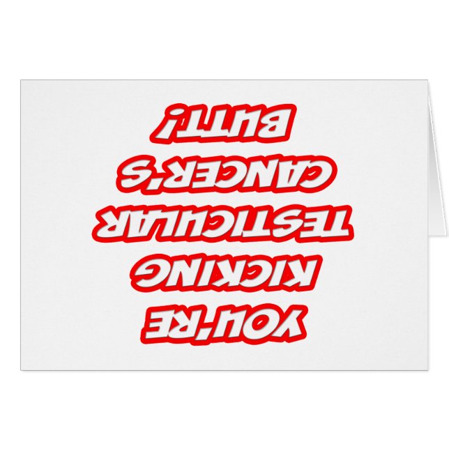 Reminder...Kicking Testicular Cancer's Butt (Front Horizontal)