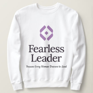 Reminder to be Fearless Sweatshirt