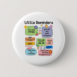 Reminders You Are Enough Mental Health Awareness  6 Cm Round Badge