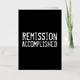 Remission Accomplished - Cancer Free Survivor Foil Greeting Card