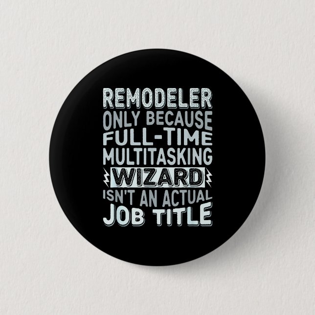 Remodeler By Detuli Men's Humor - Wizard Job Title 6 Cm Round Badge (Front)