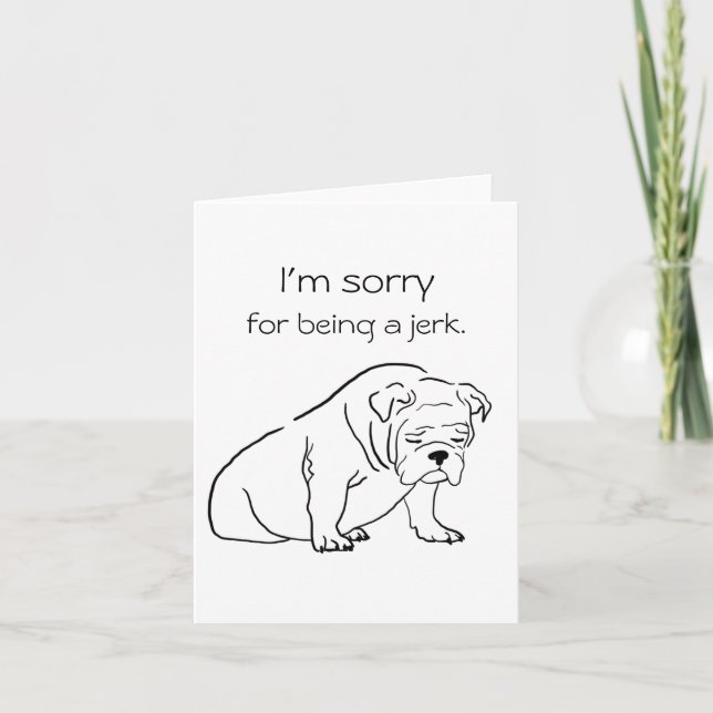 Remorseful dog apology note sorry for being a jerk card (Front)