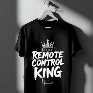 Remote Control King T-Shirt
