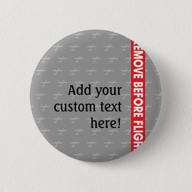 Remove Before Flight - Avaiation 6 Cm Round Badge (Front)