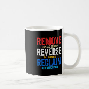 Remove Reverse Reclaim Hands Off Protest Anti Trum Coffee Mug
