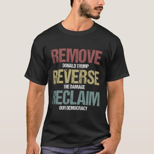 Remove Reverse Reclaim Protest  T-Shirt (Front)