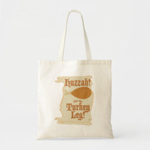 Ren Fair Huzzah Turkey Leg Funny Meal Motto Tote Bag