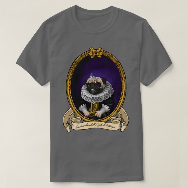 Renaissance Dog Duchess Annabell Pugsly Worthingto T-Shirt (Design Front)