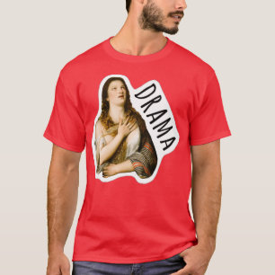 renaissance response drama T-Shirt
