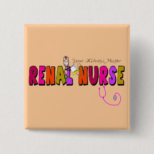 Renal Nurse "Your Kidneys Matter" 15 Cm Square Badge