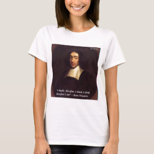 Rene Descarte I Think Therefore I Am Quote T-Shirt
