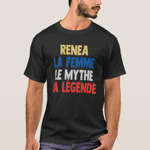 Renea La Femme The Myth The Legend  for Renea T-Shirt