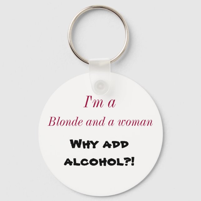 Renee Moller Why Add Alcohol? key chain (Front)