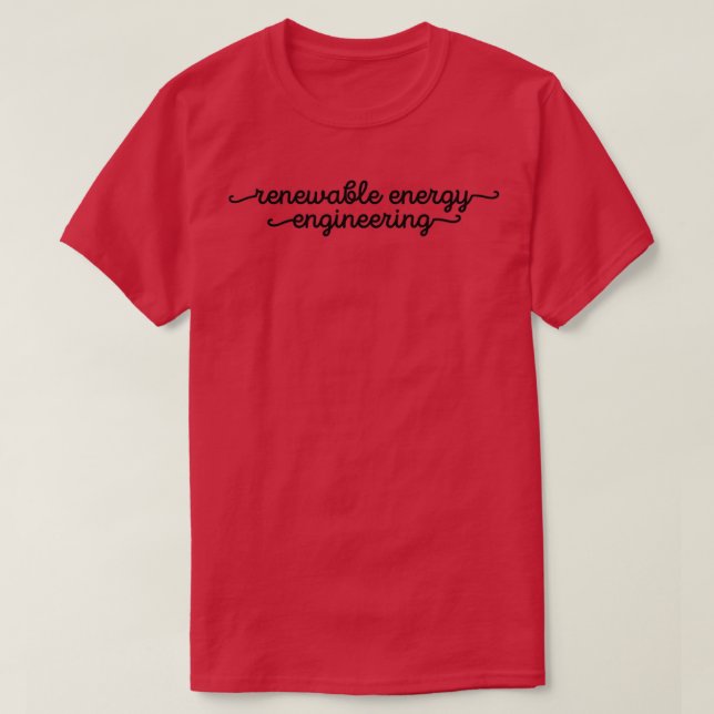 Renewable energy engineering typography 1 T-Shirt (Design Front)