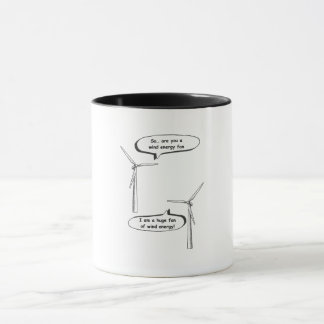 Renewable Energy I'm A Huge Fan – Wind Energy Mug